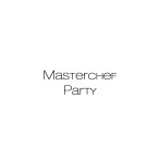 Masterchef Party