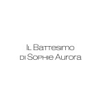 battesimo sophie aurora